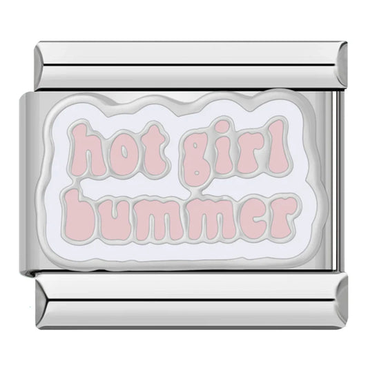 Hot Girl Bummer Charm