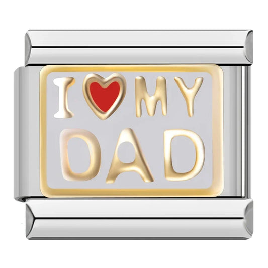I Love My Dad Charm
