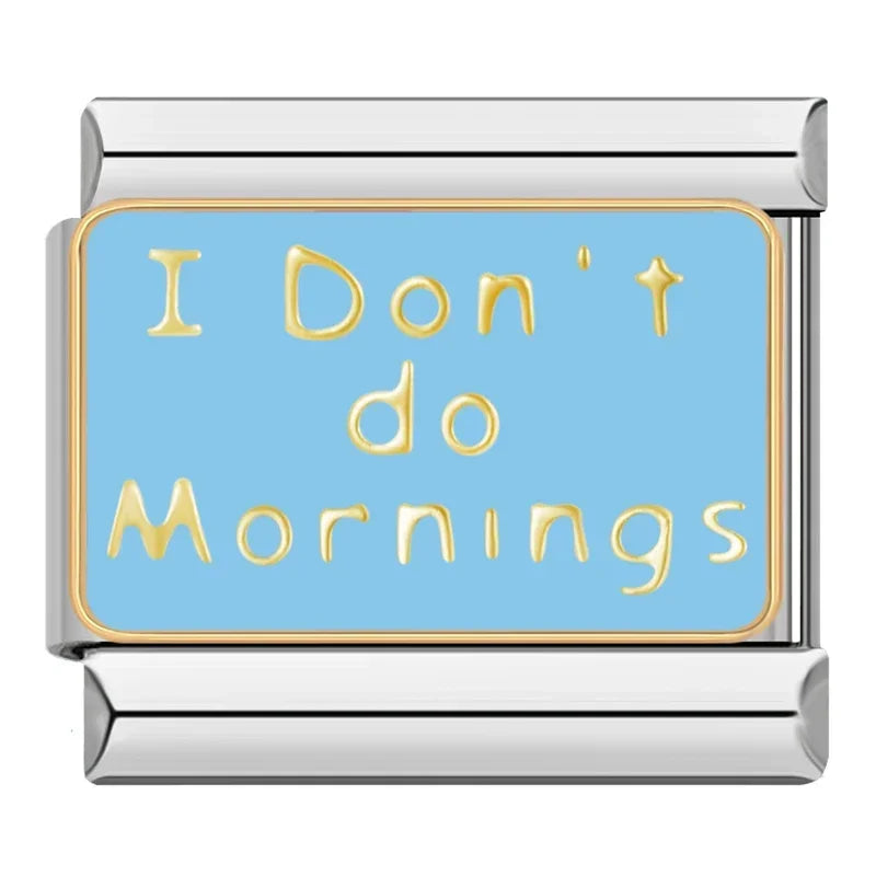 I Don’t Do Mornings Charm