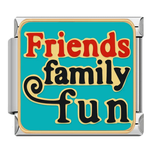 Friends Family Fun Charm