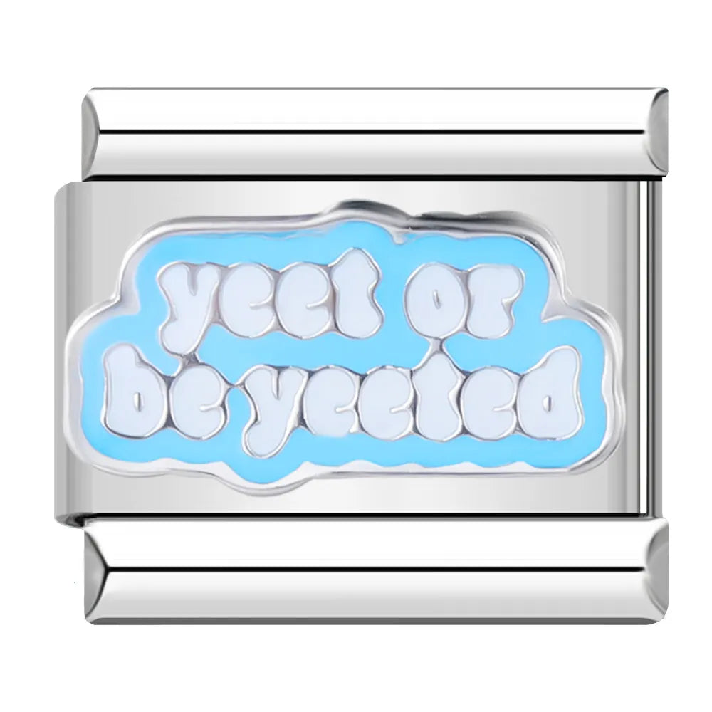 Yeet or Be Yeeted Charm