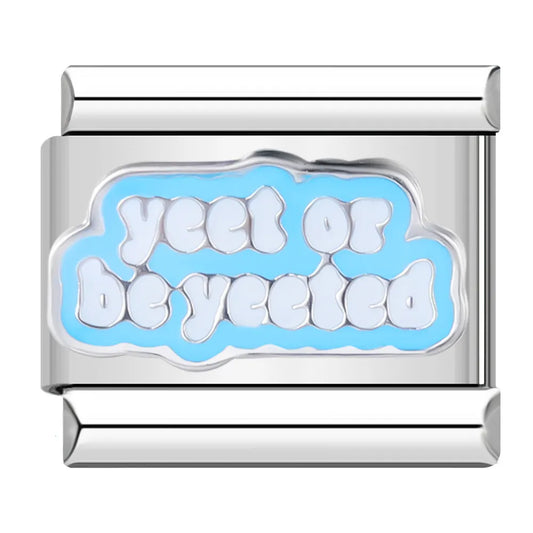 Yeet or Be Yeeted Charm